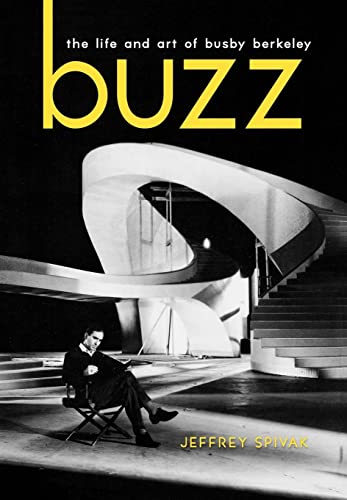 Stock image for Buzz: The Life and Art of Busby Berkeley (Screen Classics) for sale by Books Unplugged