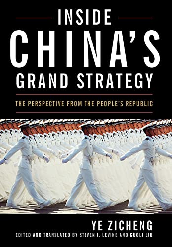 Stock image for INSIDE CHINA'S GRAND STRATEGY: THE PERSPECTIVE FROM THE PEOPLE'S REPUBLIC for sale by GLOVER'S BOOKERY, ABAA