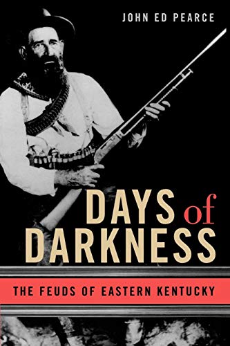 Stock image for Days of Darkness: The Feuds of Eastern Kentucky for sale by Rons Bookshop (Canberra, Australia)