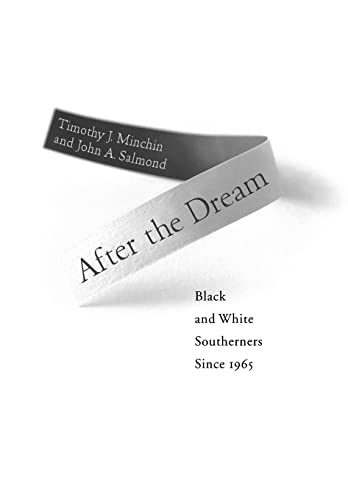 Stock image for After the Dream: Black and White Southerners Since 1965 for sale by ThriftBooks-Atlanta