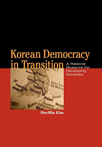 Stock image for Korean Democracy in Transition: A Rational Blueprint for Developing Societies (Asia in the New Millennium) for sale by HPB-Red