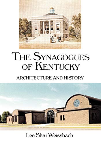 9780813133683: The Synagogues of Kentucky: Architecture and History