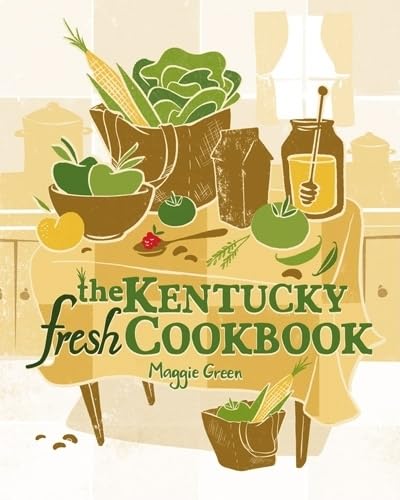 Stock image for The Kentucky Fresh Cookbook for sale by Better World Books