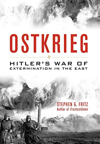Stock image for OSTKRIEG: HITLER'S WAR OF EXTERMINATION IN THE EAST for sale by GLOVER'S BOOKERY, ABAA