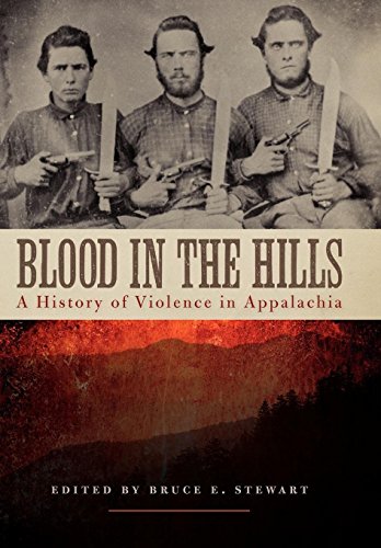 BLOOD IN THE HILLS / a History of Violence in Appalachia