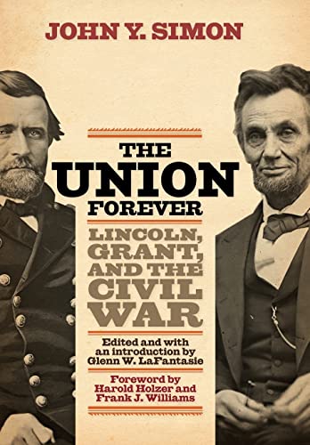 Stock image for The Union Forever (Signed Note) Lincoln, Grant, and the Civil War for sale by The Book Chaser (FABA)