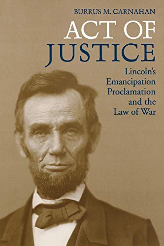 Stock image for Act of Justice : Lincoln's Emancipation Proclamation and the Law of War for sale by Better World Books