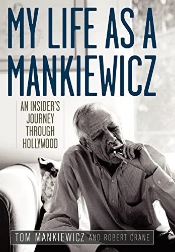Imagen de archivo de My Life as a Mankiewicz: An Insiders Journey through Hollywood (Screen Classics) a la venta por Goodwill Books