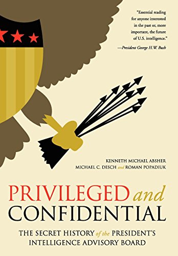 Beispielbild fr Privileged and Confidential: The Secret History of the President's Intelligence Advisory Board zum Verkauf von GF Books, Inc.