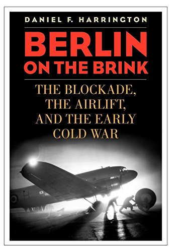 Stock image for Berlin on the Brink: The Blockade, the Airlift, and the Early Cold War for sale by GLOVER'S BOOKERY, ABAA