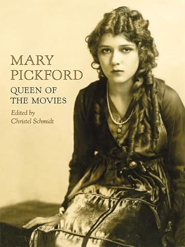 Stock image for Mary Pickford: Queen of the Movies for sale by GLOVER'S BOOKERY, ABAA