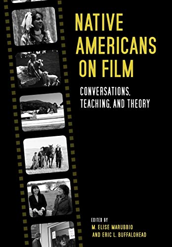 Stock image for Native Americans on Film: Conversations, Teaching, and Theory for sale by HPB-Red