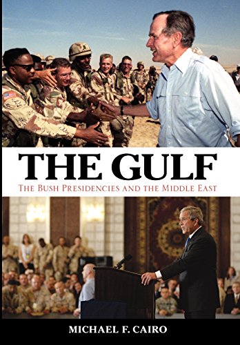 Beispielbild fr The Gulf : The Bush Presidencies and the Middle East zum Verkauf von Better World Books