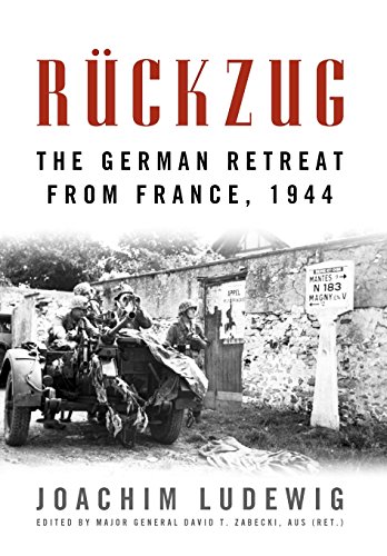 Stock image for Rückzug: The German Retreat from France, 1944 (Foreign Military Studies) for sale by Open Books