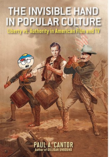 Stock image for The Invisible Hand in Popular Culture : Liberty vs. Authority in American Film and TV for sale by Better World Books