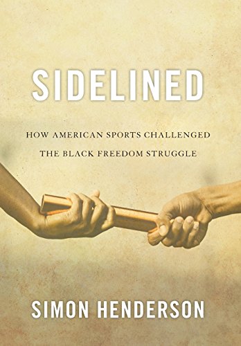 Stock image for Sidelined : How American Sports Challenged the Black Freedom Struggle for sale by Better World Books