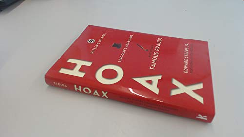 Beispielbild fr Hoax: Hitler's Diaries, Lincoln's Assassins, and Other Famous Frauds zum Verkauf von Powell's Bookstores Chicago, ABAA