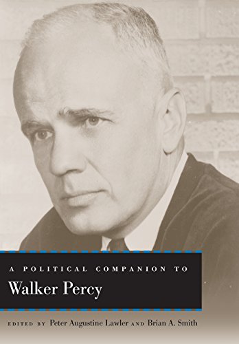 Beispielbild fr A Political Companion to Walker Percy (Political Companions Gr Am Au) zum Verkauf von GoldBooks