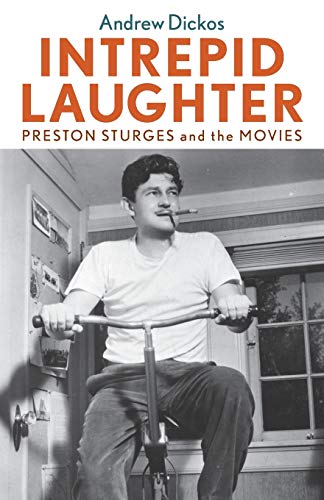 Stock image for Intrepid Laughter: Preston Sturges and the Movies (Screen Classics) for sale by SecondSale