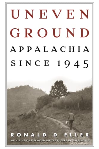 Imagen de archivo de Uneven Ground: Appalachia since 1945 a la venta por HPB-Emerald