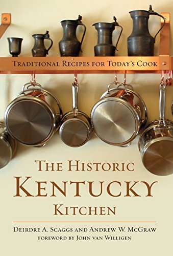 9780813142494: The Historic Kentucky Kitchen: Traditional Recipes for Today's Cook