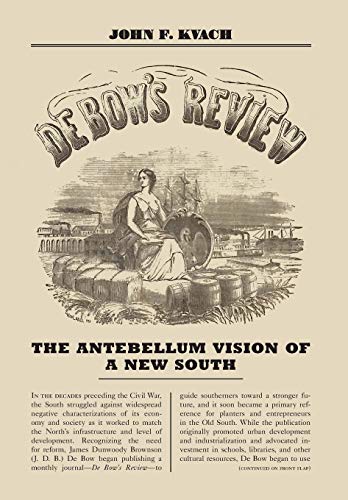 Stock image for De Bow's Review: The Antebellum Vision of a New South (New Directions In Southern History) for sale by HPB-Red