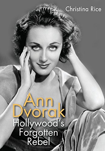 Beispielbild fr Ann Dvorak: Hollywood's Forgotten Rebel (Screen Classics) zum Verkauf von SecondSale
