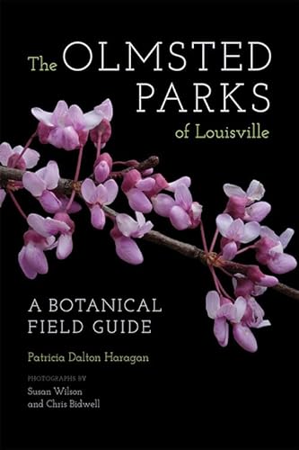 Stock image for The Olmsted Parks of Louisville: A Botanical Field Guide for sale by GLOVER'S BOOKERY, ABAA