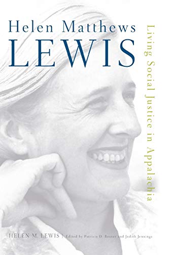 Beispielbild fr Helen Matthews Lewis : Living Social Justice in Appalachia zum Verkauf von Better World Books