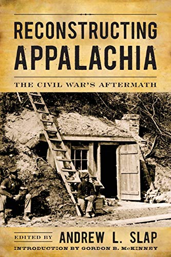 9780813145358: Reconstructing Appalachia: The Civil War's Aftermath (New Directions in Southern History)