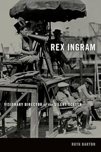 Rex Ingram: Visionary Director of the Silent Screen (Screen Classics)
