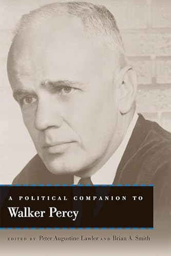 Imagen de archivo de A POLITICAL COMPANION TO WALKER PERCY (POLITICAL COMPANIONS GR AM AU) a la venta por GLOVER'S BOOKERY, ABAA