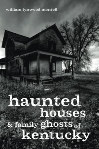 Stock image for Haunted Houses and Family Ghosts of Kentucky for sale by Midtown Scholar Bookstore