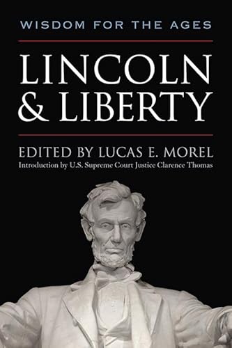 Stock image for Lincoln and Liberty: Wisdom for the Ages for sale by GLOVER'S BOOKERY, ABAA
