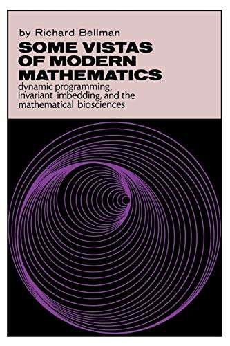 9780813151205: Some Vistas of Modern Mathematics: Dynamic Programming, Invariant Imbedding, and the Mathematical Biosciences