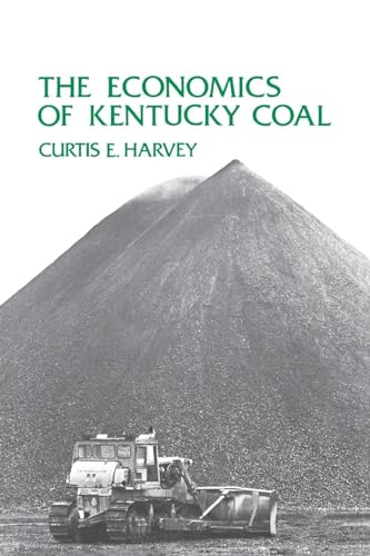 Stock image for The Economics of Kentucky Coal for sale by Midtown Scholar Bookstore