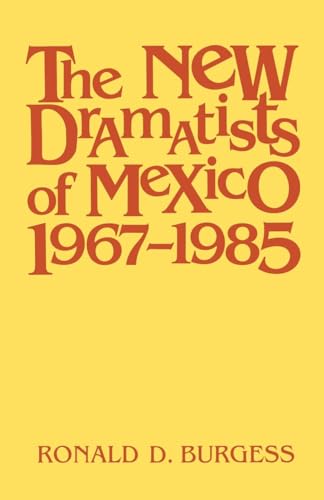 Stock image for THE NEW DRAMATISTS OF MEXICO 1967 1985 for sale by GLOVER'S BOOKERY, ABAA