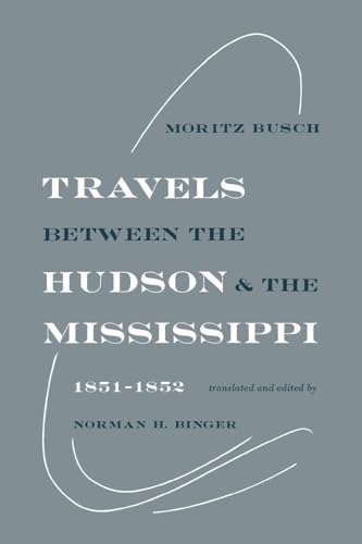 9780813151601: Travels Between the Hudson and the Mississippi: 1851-1852 [Idioma Ingls]