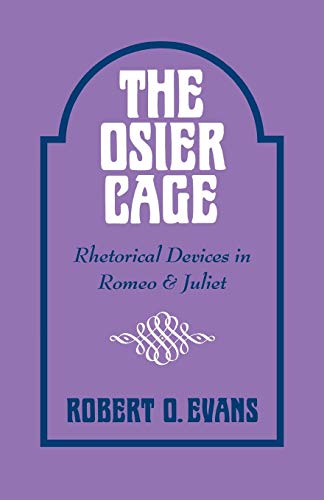 9780813151922: The Osier Cage: Rhetorical Devices in Romeo and Juliet