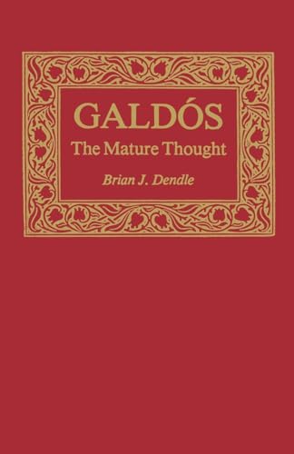 Stock image for Galds: The Mature Thought (Studies In Romance Languages) for sale by Lucky's Textbooks