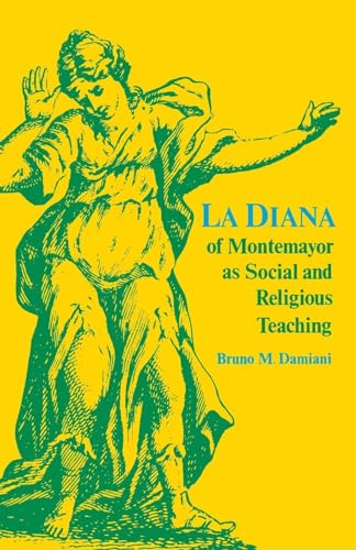 Stock image for La Diana of Montemayor as Social and Religious Teaching (Studies In Romance Languages) for sale by Midtown Scholar Bookstore