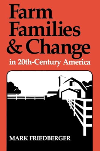 Beispielbild fr Farm Families and Change in 20th-Century America zum Verkauf von Midtown Scholar Bookstore
