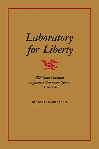 9780813152325: Laboratory for Liberty: The South Carolina Legislative Committee System 1719-1776