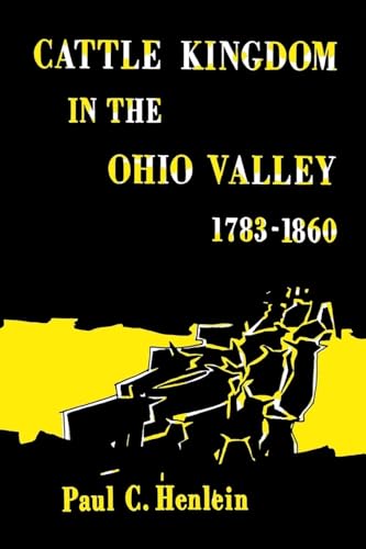 Beispielbild fr Cattle Kingdom in the Ohio Valley 1783-1860 zum Verkauf von Buchpark
