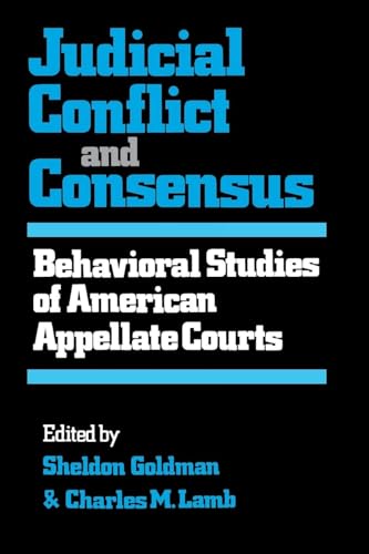 9780813152752: Judicial Conflict and Consensus: Behavioral Studies of American Appellate Courts