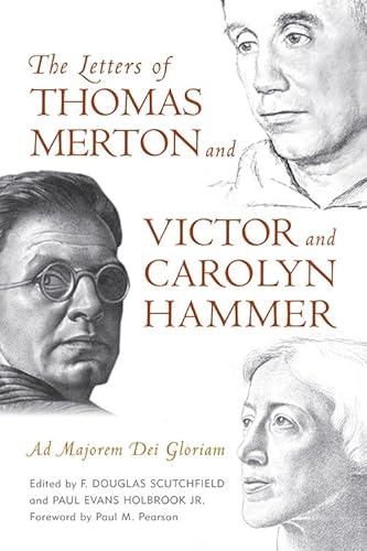 Stock image for The Letters of Thomas Merton and Victor and Carolyn Hammer : Ad Majorem Dei Gloriam for sale by Better World Books