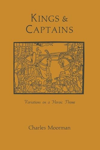 Beispielbild fr Kings and Captains: Variations on a Heroic Theme zum Verkauf von Midtown Scholar Bookstore