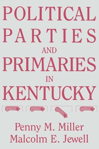 Beispielbild fr POLITICAL PARTIES AND PRIMARIES IN KENTUCKY zum Verkauf von GLOVER'S BOOKERY, ABAA