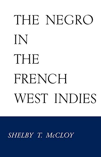 Stock image for The Negro in the French West Indies for sale by Midtown Scholar Bookstore