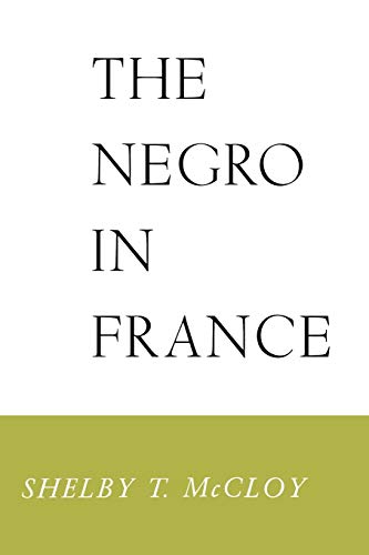 Stock image for THE NEGRO IN FRANCE for sale by GLOVER'S BOOKERY, ABAA